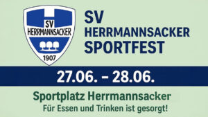 Plakat zum Sportfest des SV Herrmannsacker am 27. und 28. Juni auf dem Sportplatz Herrmannsacker – mit Vereinslogo und dem Hinweis „Für Essen und Trinken ist gesorgt!“