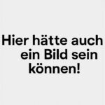 Grauer Hintergrund mit schwarzer, zentrierter Schrift in klarer serifenloser Schriftart. Der Text lautet: „Hier hätte auch ein Bild sein können!“ — eine neutrale Platzhaltergrafik für fehlende oder noch nicht verfügbare Bilder.