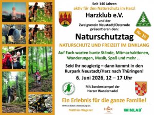 Plakat zum 28. Naturschutztag des Harzklub e.V. Links eine senkrechte Bilderleiste mit sechs Eindr&uuml;cken: ein Aussichtsturm im Harz, ein Insektenhotel mit Kindern, zwei Schafe auf einer Wiese, drei Personen in fantasievollen Kost&uuml;men, eine Wandergruppe in einem Buchenwald und ein Feuersalamander. Rechts der Schriftzug &bdquo;Seit 140 Jahren aktiv f&uuml;r den Naturschutz im Harz!" mit dem Logo des Harzklubs (Tannenbaum, gegr&uuml;ndet 1886) und dem Wappen der Gemeinde Harztor. Eingeladen wird zum Naturschutztag Nr. 28 unter dem Motto &bdquo;Naturschutz und Freizeit im Einklang" am 6. Juni 2026 von 12 bis 17 Uhr im Kurpark Neustadt/Harz. Hinweis auf den Sonderstempel der Harzer Wandernadel. Unten die Logos der F&ouml;rderer Matthias Wagener, HEX und WINLAB.