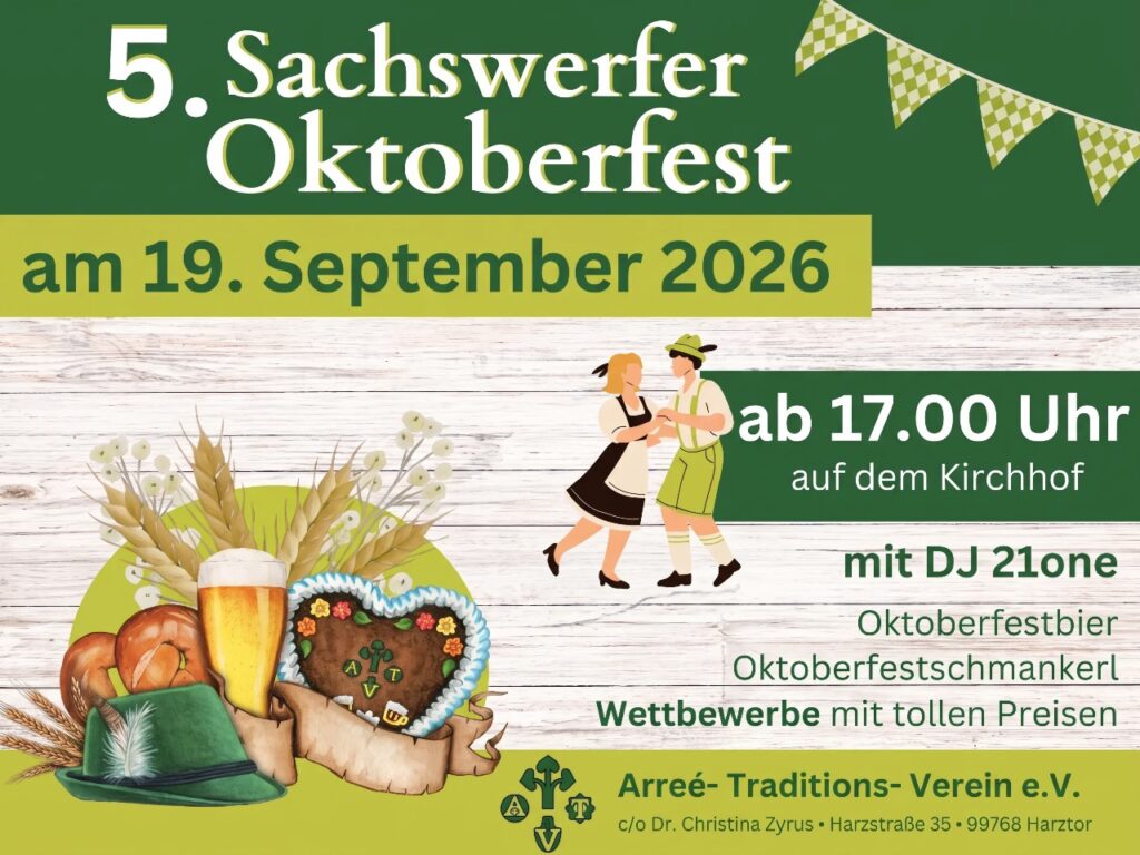 Plakat zum 5. Sachswerfer Oktoberfest am 19. September 2026: grüner Titelbalken, Holzhintergrund, tanzendes Paar in Dirndl und Lederhose, Brezel, Bierglas und Lebkuchenherz mit den Buchstaben ATV. Text: ab 17 Uhr auf dem Kirchhof, mit DJ 21one, Oktoberfestbier, Schmankerl und Wettbewerben. Unten der Arreé-Traditions-Verein e.V. mit Adresse.