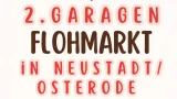 Schriftgrafik mit großer Headline: ‚2. Garagenflohmarkt in Neustadt/Osterode‘ – Teaserbild zur Veranstaltung.