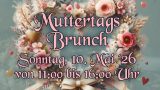 Werbeflyer für den Muttertags-Brunch auf Burg Hohnstein. Im Hintergrund ein herzförmiger Blumenkranz aus rosa und weißen Rosen, kleinen Blüten und kleinen Herz-Akzenten, gerahmt von einer Schleife. Im Vordergrund in geschwungener rosa Schrift der Schriftzug „Muttertags Brunch", darunter das Datum Sonntag, 10. Mai 2026, von 11:00 bis 16:00 Uhr.